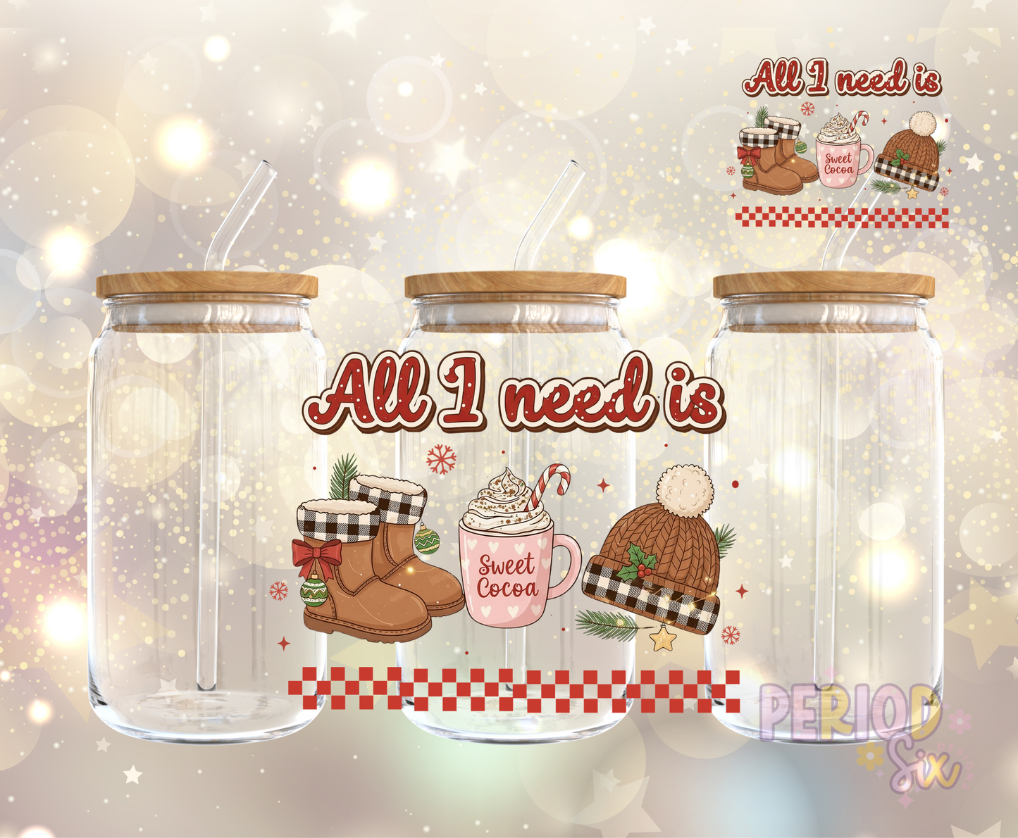 All I Need (Holiday/Winter Essentials) UV DTF Cup Wrap