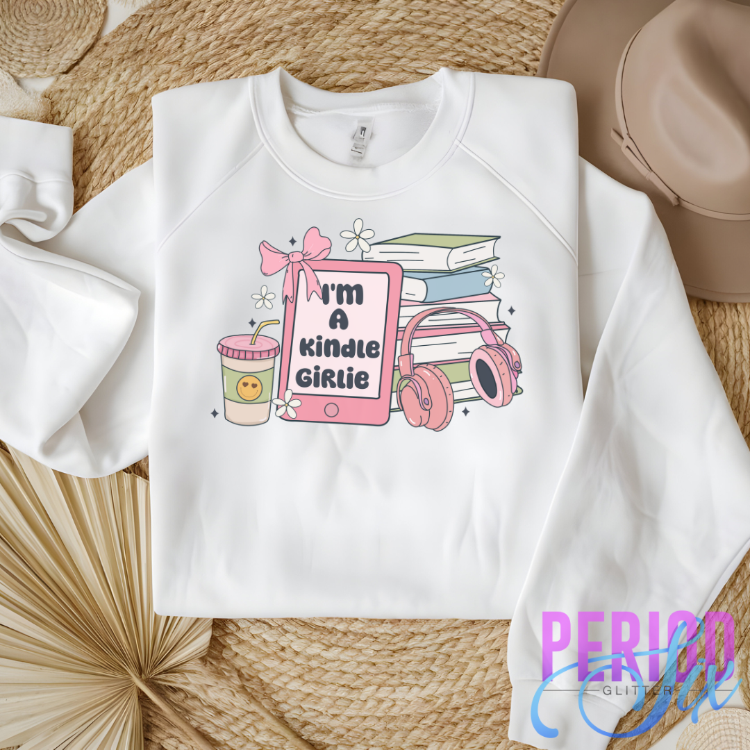 I'm A Kindle Girlie Heat Transfer DTF