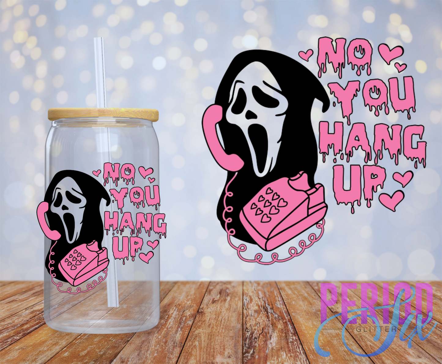 No You Hang Up 2 UV DTF Decal