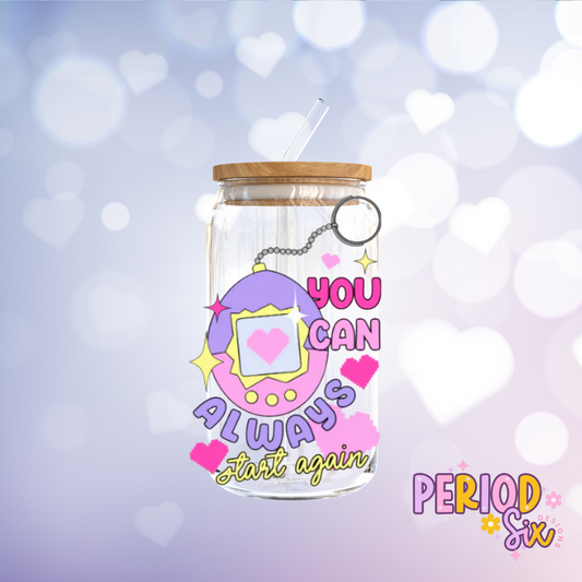 You Can Always Start Again (Tamagotchi) UV DTF Decal