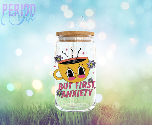 But First Anxiety UV DTF Decal