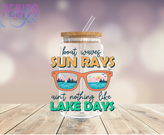 Boat Waves Ain't Nothing Like Lake Days UV DTF Decal