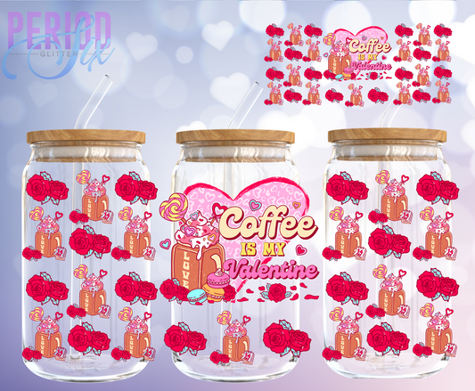Coffee Is My Valentine UV DTF Wrap