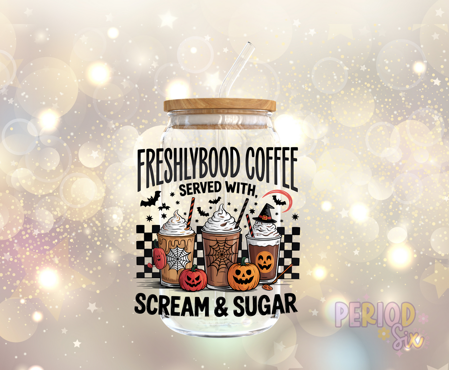 Freshly Bood Coffee - Scream and Sugar UV DTF Decal