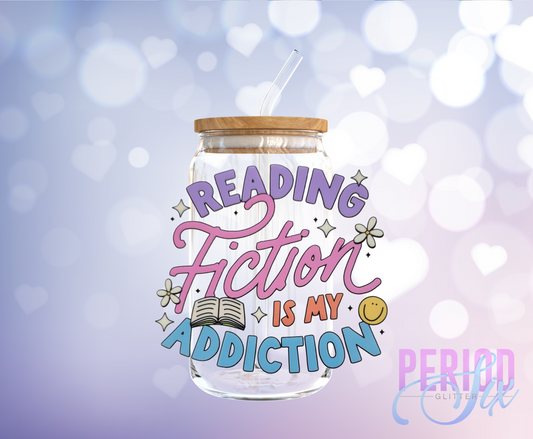 Reading Fiction Is My Addiction UV DTF Decal