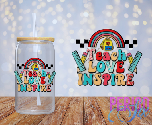 Teach Love Inspire UV DTF Decal